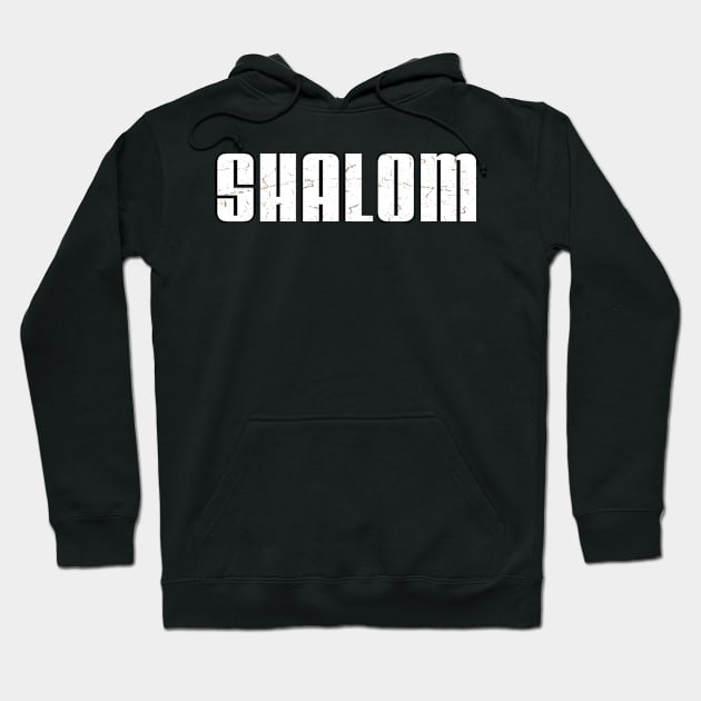 Shalom - Hebrew Word - Peace & Harmony, Jewish Gift For Men, Women & Kids Hoodie by Art Like Wow Designs